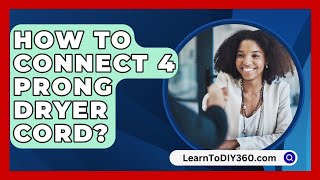 How To Connect 4 Prong Dryer Cord  LearnToDIY360com [upl. by Veronika]