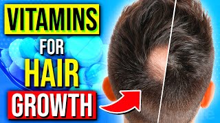 7 BEST Vitamins amp Nutrients For Instant HAIR GROWTH [upl. by Anirtep]