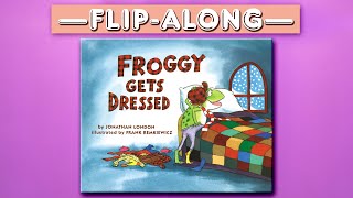 Froggy Gets Dressed  Read Aloud FlipAlong Book [upl. by Weber]