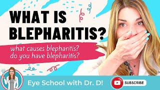 What is blepharitis  What causes blepharitis  Do you have blepharitis  An Eye Doctor Explains [upl. by Bixler710]