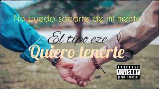 quiero tenerte  el tipo eze letra [upl. by Asilet861]