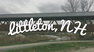 Littleton NH [upl. by Nalid883]