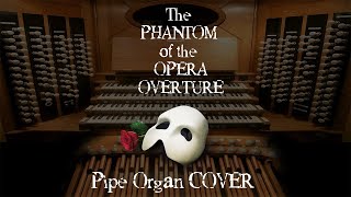 Phantom of the Opera Overture Pipe Organ Cover [upl. by Ihsakat]