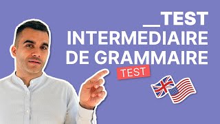 Test de Grammaire Niveau B1  Intermédiaire  Grammaire Anglaise [upl. by Anayit878]