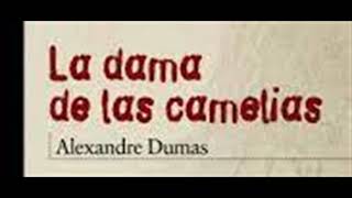 Resumen del libro La dama de las camelias Alejandro Dumas [upl. by Eerized]