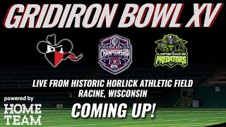 Gridiron Bowl XV National Championship Game Upstate Predators vs Racine Raiders [upl. by Marguerite943]