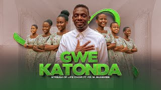 Gwe Katonda  Stream Of Life Choir ft Pr Wilson Bugembe [upl. by Trask]