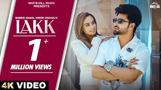 LAKK Official Video Barbie Maan  Inder Chahal  Jaani  Punjabi Songs 2024 [upl. by Emmalynne778]