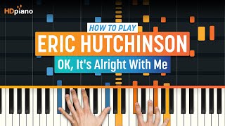 How to Play quotOK Its Alright With Mequot by Eric Hutchinson  HDpiano Part 1 Piano Tutorial [upl. by Esmond]