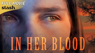 In Her Blood  Psychological Thriller  Full Movie  Directors Cut [upl. by Davon218]