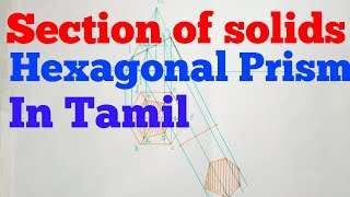 Section of solid hexagonal pyramid engineering drawing in tamil [upl. by Risley]