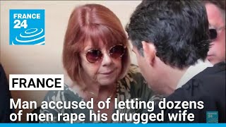 Frenchman on trial for recruiting strangers to rape drugged wife • FRANCE 24 English [upl. by Afaw734]