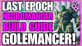 Last Epoch Golemancer Necromancer Endgame Build Guide Over 500 Corruption Aarons WILL [upl. by Amby]