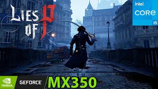 Lies Of P 2023 \ Nvidia MX350  i510210U  16GB RAM \ Gameplay Performance Testing [upl. by Asset]