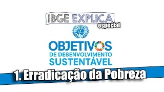 ODS 1 Erradicação da pobreza • IBGE Explica [upl. by Hook572]