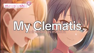 🎤 My clematis  MinoHaru x MiziSua [upl. by Roby]