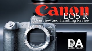 Canon EOS R Overview and Handling Review  4K [upl. by Weksler]