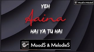 YEH AAINA  KARAOKE WITH LYRICS  🎸мσσ∂ѕπмєℓσ∂ιєѕ💕 [upl. by Arada654]