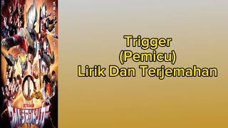 Ultraman Trigger OP Song  Trigger  Takao Sakuma Lirik Dan Terjemahan [upl. by Karia2]