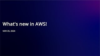 🚀 Whats new at AWS  Nov 25 2024 🚀 [upl. by Odlo]