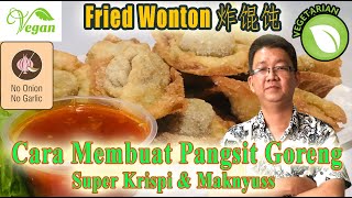 Fried Wonton Recipe  Pangsit Goreng by UNIVERSAL VEGETARIAN [upl. by Dygal]