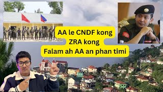 AA le CNDF Kong ZRA kong Rihkhuadar le Falam kong [upl. by Prentiss]