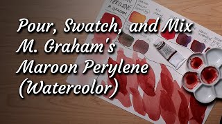 M Grahams Maroon Perylene Pour Swatch and Mix Watercolor [upl. by Eresed]