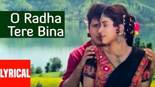 O Radha Tere Bina Lyrical Video Radha Ka Sangam  Lata MangeshkarShabbir KumarGovindaJuhi Chawla [upl. by Llednew]