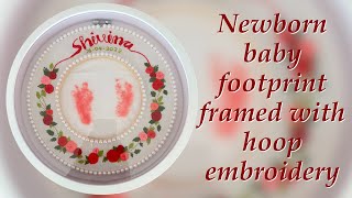 Newborn baby footprint embroidery frame  hoop frame  double hoop embroidery tutorial [upl. by Aicirtak]