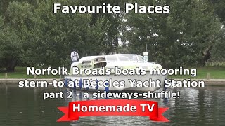 Norfolk Broads boat mooring sternto  with a sidewaysshuffle part 2 6 September 2020 [upl. by Helsie]