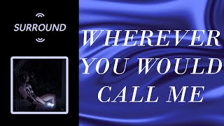 Zaini  wherever you would call me『Surround Audio』 [upl. by Hu745]