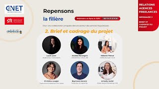 Brief et cadrage du projet – Série Relations agencesfreelances  Repensons la filière 26 [upl. by Ybreh]