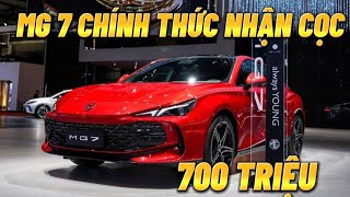 MG7 nhận cọc và sắp ra mắt Giá hơn 700 triệu Dân tình săn đón mạnh [upl. by Eendys154]