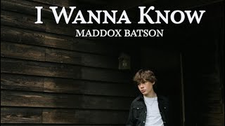 I wanna know  Maddox Batson [upl. by Nat826]