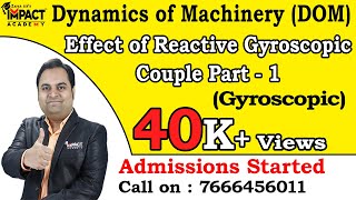 Effect of Reactive Gyroscopic Couple Part  1  Gyroscopic  Dynamics of Machinery DOM zafarsir [upl. by Nazus]