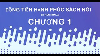 Đồng Tiền Hạnh Phúc Happy Money Sách Nói của Ken Honda  Chương 1 [upl. by Bluhm]