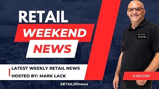 01 RETAIL101news WEEKLY NEWS BULLETIN 11 May 2024 news retailnews retail [upl. by Rebak]