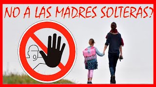 Madres solteras LA PEOR ELECCIÓN [upl. by Marjana]