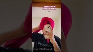 Dastar full tutorial 👑👳‍♀️🙏🏽ytshorts punjabisong internationalstudens [upl. by Volotta396]