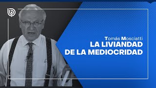 La liviandad de la mediocridad [upl. by Kcod]