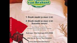 De Mannen van Brabant  Drank maakt je mooi [upl. by Chaffee663]