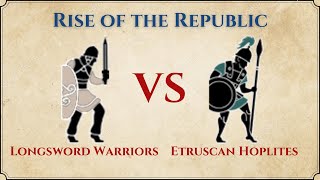 ROME II Total War Rise of The Republic  Longsword Warriors VS Etruscan Hoplites [upl. by Domash309]