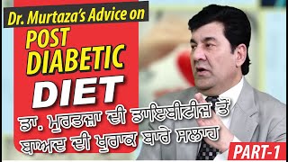 Diabetic Patients Dr Murtaza’s Advice on PostDiabetes Diet [upl. by Dnesnwot440]