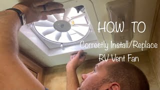 HOW TO Correctly InstallReplace RV Vent Fan [upl. by Kaiulani]