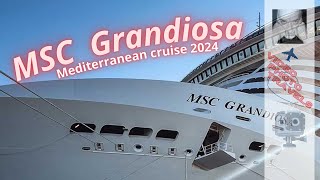 MSC Grandiosa  Mediterranean cruise 2024  Crociera del Mediterraneo 2024 [upl. by Krysta391]