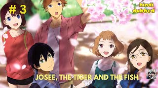 Josee the Tiger and the Fish in Hindi part 03 anime movie film [upl. by Feingold]