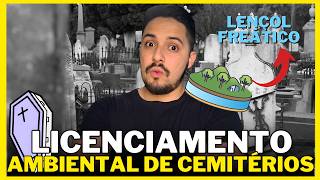 COMO fazer o LICENCIAMENTO AMBIENTAL de um CEMITÃ‰RIO  MANUAL [upl. by Fugere]