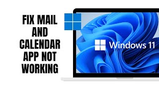 How To Fix Mail And Calendar App Not Working In Windows 11 [upl. by Nitsreik252]