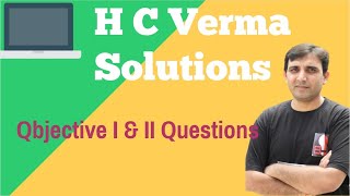 L5 HC Verma Solutions Gravitation Objective I amp Objective II Solution Chapter 11 by Ashish Bajpai [upl. by Kcirednek]