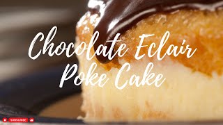 The Incredibly Easy Chocolate Éclair Poke Cake [upl. by Ahsaetan]